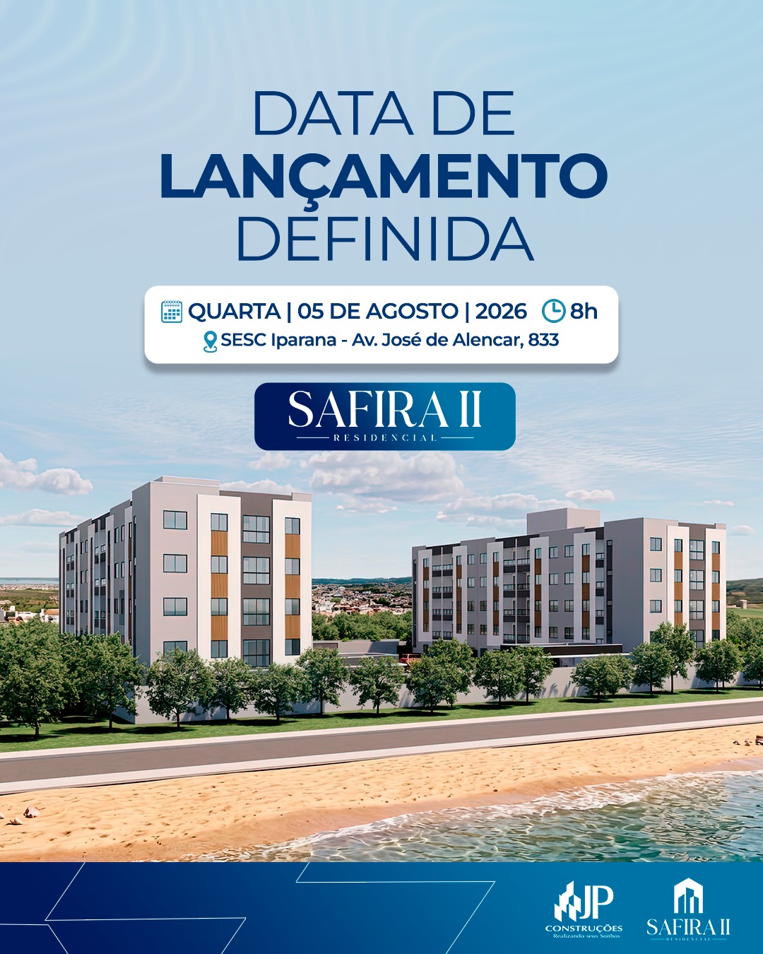 Convite Lançamento Safira II — 05 de Agosto de 2026, 8h, SESC Iparana